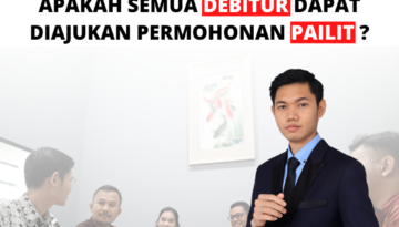 APAKAH SEMUA DEBITUR DAPAT DIAJUKAN PERMOHONAN PAILIT ?